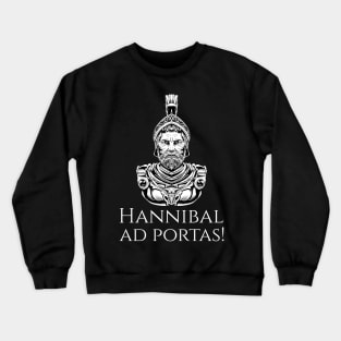 Hannibal Ad Portas - Carthaginian & Ancient Roman History Crewneck Sweatshirt